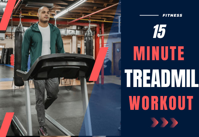 15 minute treadmil workout