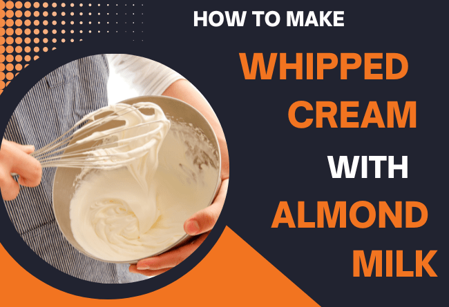How to make whipped cream with almond milk 1