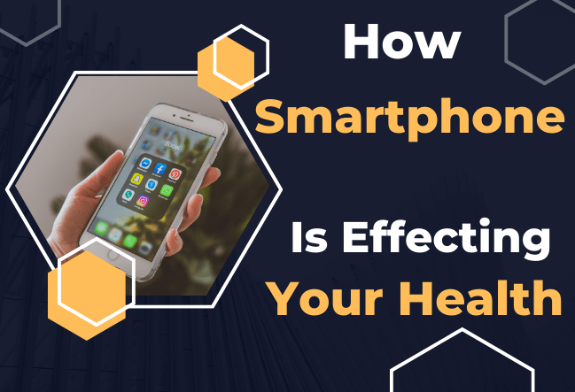 how smartphone is effecting your health 1