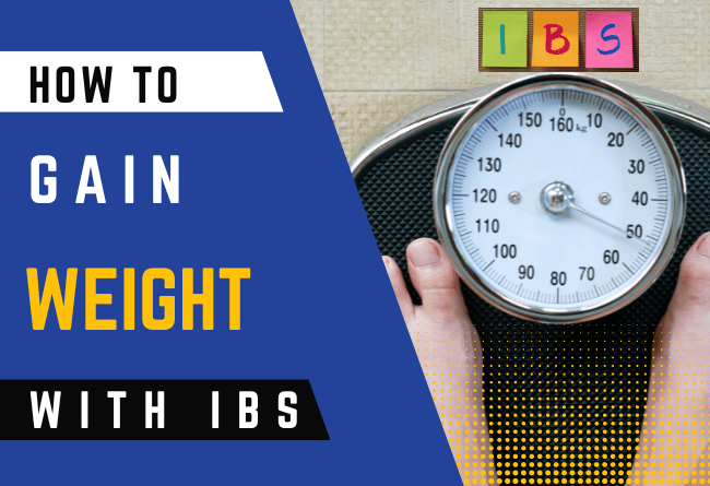 how to gain weight with ibs