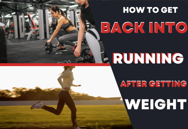 how to get back into running after gaining weight