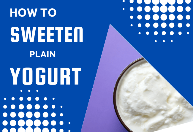 how to sweeten plain yogurt 1