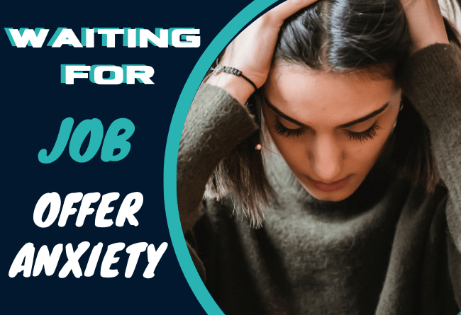 waiting for job offer anxiety